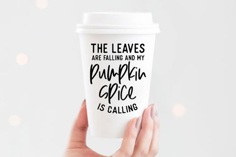 Pumpkin svg - The leaves Are Falling And My Pumpkin Spice Is Calling SVG Simply Cutz 