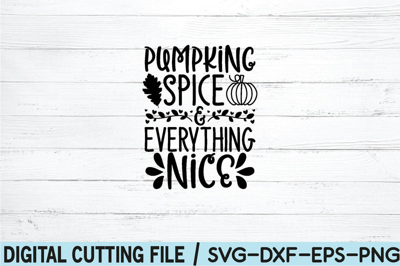 pumpking spice and everything nice SVG SVG buydesign 