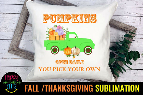 Pumpkins Open Daily -Fall Thanksgiving Sublimation Design Sublimation Happy Printables Club 