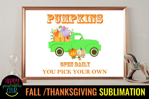 Pumpkins Open Daily -Fall Thanksgiving Sublimation Design Sublimation Happy Printables Club 