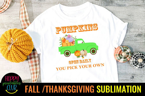 Pumpkins Open Daily -Fall Thanksgiving Sublimation Design Sublimation Happy Printables Club 
