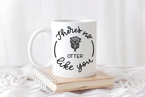 Pun SVG - There's no otter like you SVG - handlettered SVG Stacy's Digital Designs 