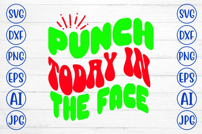 Punch Today In The Face Retro SVG SVG Syaman 