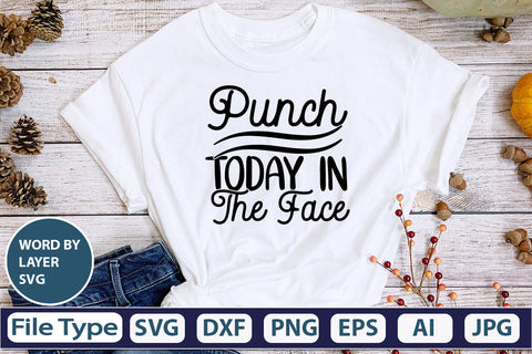 Punch Today In The Face SVG Cut File SVG DesignPlante 503 