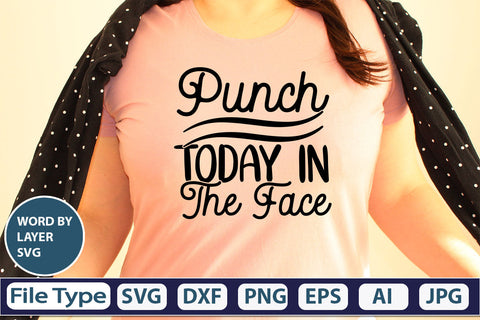 Punch Today In The Face SVG Cut File SVG DesignPlante 503 