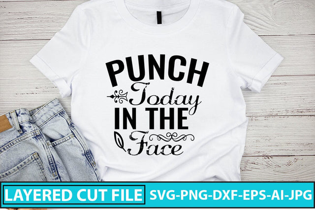 Punch Today In The Face SVG Cut File SVG Syaman 