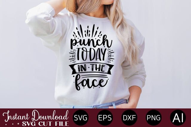 Punch Today In The Face SVG SVG designmaster24 