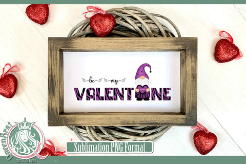 Purple Zebra Be Valentine Gnome Sublimation Sublimation QueenBrat Digital Designs 