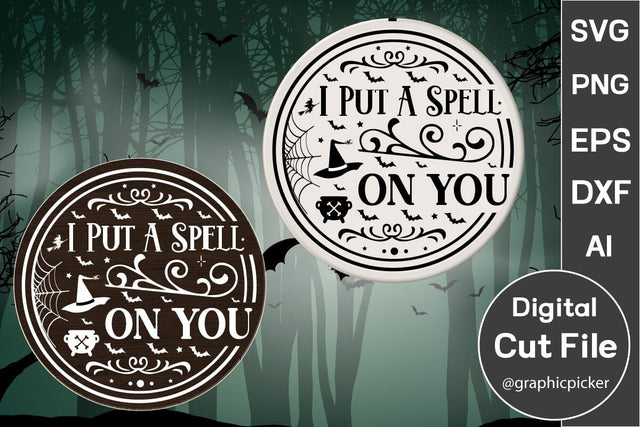 Put A Spell On You Round Sign SVG SVGs,Quotes and Sayings,Food & Drink,On Sale, Print & Cut SVG DesignPlante 503 