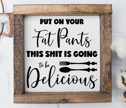 Put on Your Fat Pants SVG Design SVG Crafting After Dark 