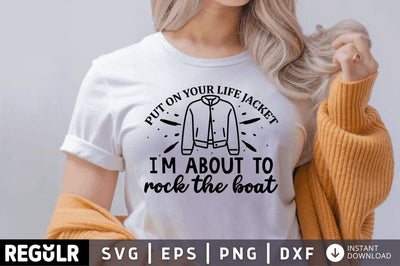 Put on your life jacket i'm about SVG SVG Regulrcrative 