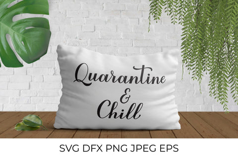 Quarantine and Chill calligraphy hand lettering SVG SVG LaBelezoka 