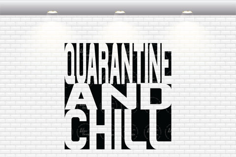 Quarantine and Chill - SVG, PNG, DXF, EPS SVG Elsie Loves Design 