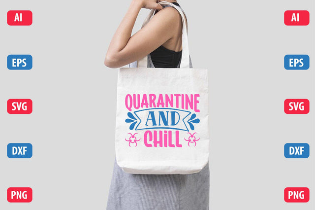 Quarantine and Chill SVG SVGista 