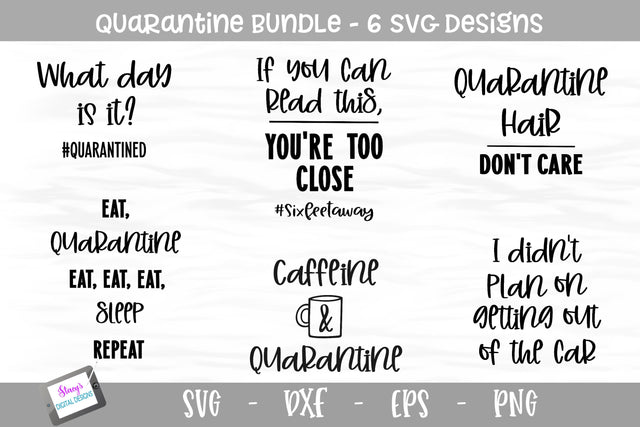 Quarantine Bundle - 6 SVG Designs SVG Stacy's Digital Designs 