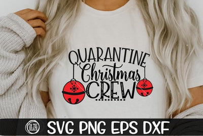 Quarantine Christmas Crew - Quarantine Svg- SVG PNG EPS DXF SVG On the Beach Boutique 