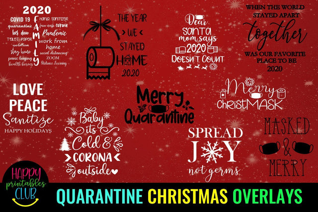Quarantine Christmas Quotes Overlays- Pandemic Christmas SVG Happy Printables Club 