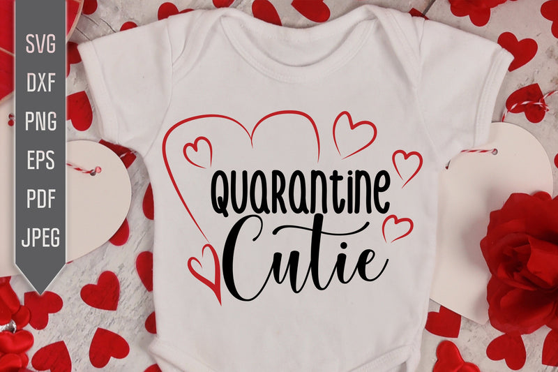 Quarantine Cutie 2021 Svg. Covid 19 Svg. My 1st Pandemic. My 1st Quarantine. Valentine Svg. Baby Shirt Svg. Newborn Baby Bib, Heart dxf, png SVG Mint And Beer Creations 