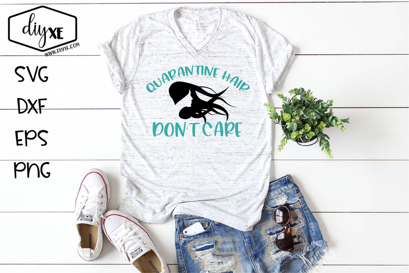 Quarantine Hair Don't Care - A Quarantine SVG Cut File SVG DIYxe Designs 