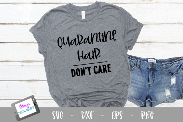 Quarantine Hair Don't care SVG SVG Stacy's Digital Designs 