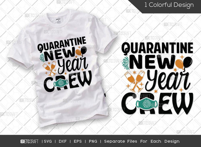 Quarantine New Year Crew SVG Cut File | 2022 Svg | Celebration Svg | Quarantined Svg | Happy New Year Svg | Holiday Svg | Happy New Year Quote SVG ETC Craft 