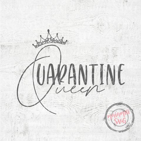 Quarantine Queen Svg, Funny Svg, Quarantine Svg, Let's Stay Home, Corona 2020 SVG SVG MaiamiiiSVG 