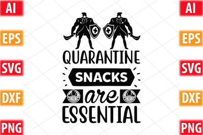 Quarantine Snacks Are Essential SVG SVGista 