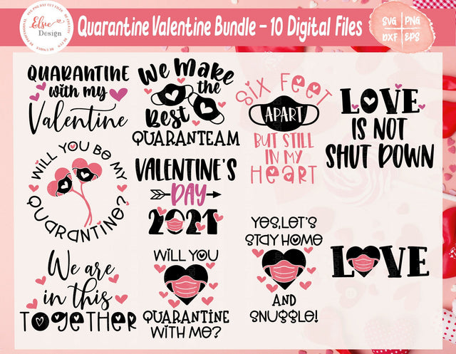 Quarantine Valentine Bundle - SVG, PNG, DXF, EPS SVG Elsie Loves Design 
