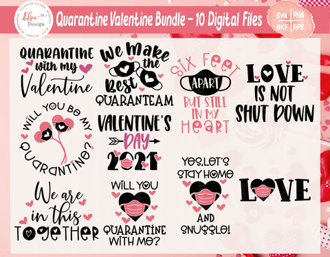 Quarantine Valentine Bundle - SVG, PNG, DXF, EPS SVG Elsie Loves Design 
