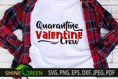 Quarantine Valentine Crew SVG SVG Shine Green Art 