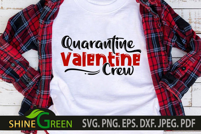 Quarantine Valentine Crew SVG SVG Shine Green Art 