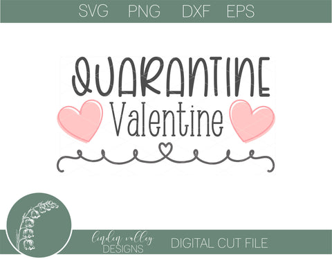 Quarantine Valentine SVG|Funny Valentines SVG SVG Linden Valley Designs 
