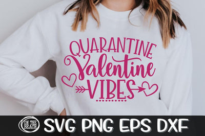 Quarantine Valentine Vibes - Quarantine Svg- SVG PNG EPS DXF SVG On the Beach Boutique 