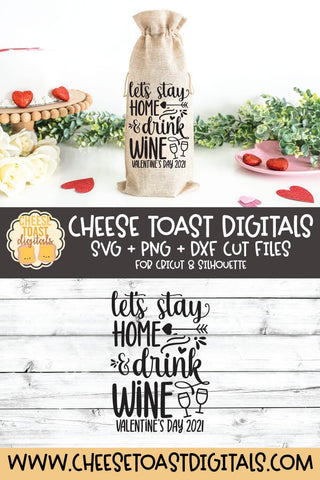 Quarantine Valentine Wine Bag SVG | Let's Stay Home & Drink Wine Valentine's Day 2021 SVG Cheese Toast Digitals 