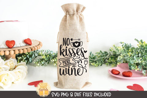 Quarantine Valentine Wine Bag SVG | No Kisses More Wine SVG Cheese Toast Digitals 