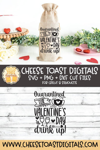 Quarantine Valentine Wine Bag SVG | Quarantined For Valentine's Day Drink Up SVG Cheese Toast Digitals 