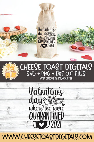 Quarantine Valentine Wine Bag SVG | Valentine's Day The One Where We Were Quarantined 2021 SVG Cheese Toast Digitals 