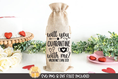 Quarantine Valentine Wine Bag SVG | Will You Quarantine With Me? Valentine's Day 2021 SVG Cheese Toast Digitals 