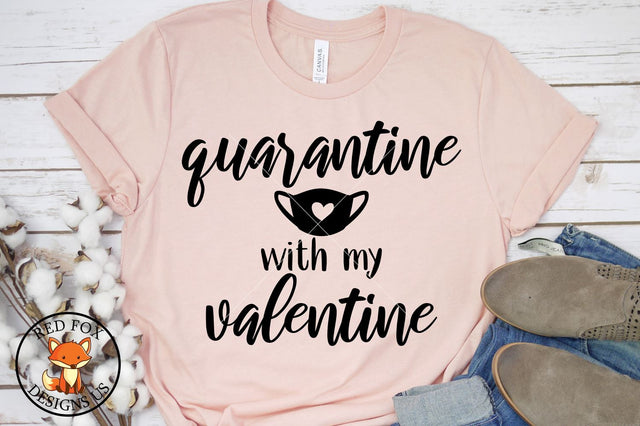 Quarantine with my Valentine Mask 2021 SVG | Valentine's Day SVG RedFoxDesignsUS 