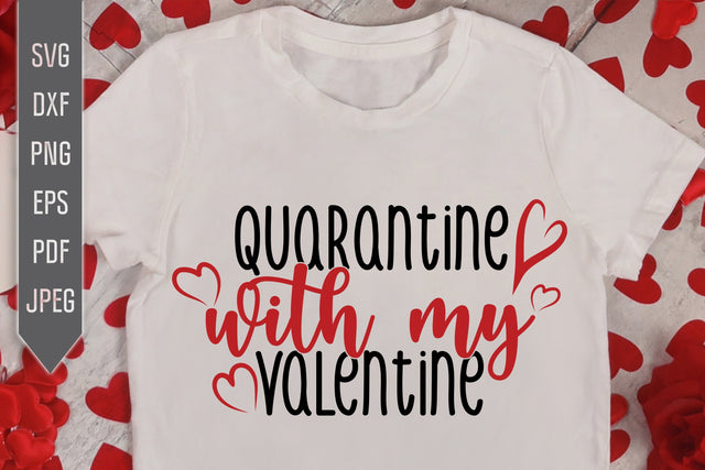 Quarantine with my Valentine Svg. Quarantine Team Svg. Happy Valentine's Day Svg. Funny Valentine's 2021 Svg. Pandemic, Virus dxf, eps, png SVG Mint And Beer Creations 