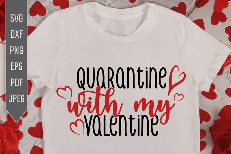 Quarantine with my Valentine Svg. Quarantine Team Svg. Happy Valentine's Day Svg. Funny Valentine's 2021 Svg. Pandemic, Virus dxf, eps, png SVG Mint And Beer Creations 