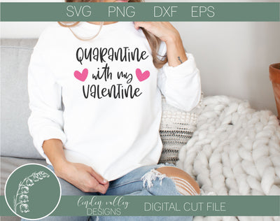 Quarantine With My Valentine SVG|Valentine Quarantine SVG SVG Linden Valley Designs 