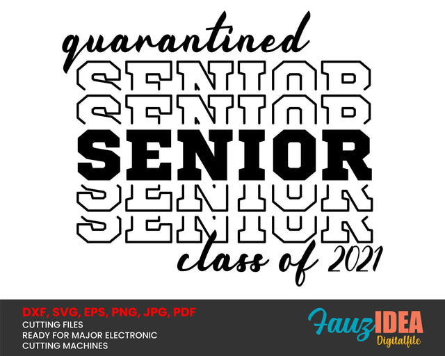 Quarantined Senior Class of 2021 Svg Design Cut File for Cricut | T-Shirt Design Svg Jpg Eps Pdf Png SVG Fauz 