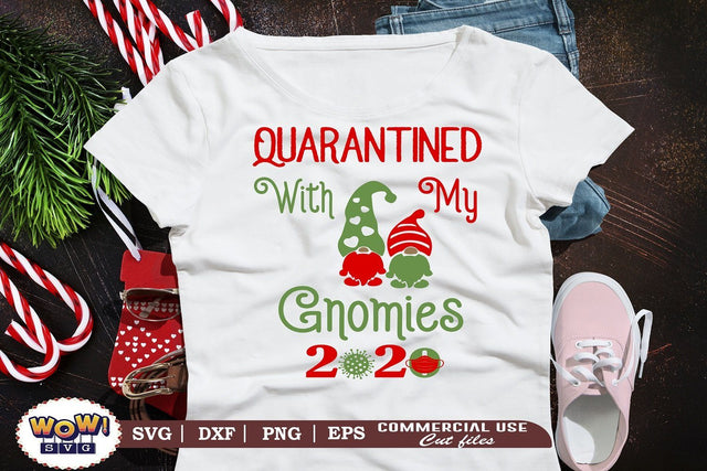 Quarantined with my Gnomies svg, Christmas svg, Dxf, Png SVG Wowsvgstudio 