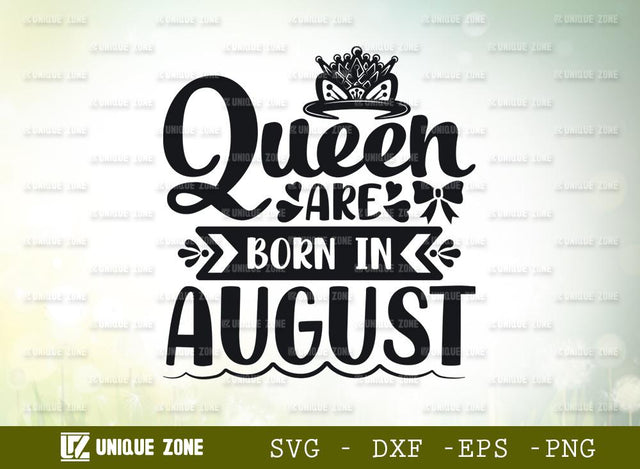 Queen Are Born In August Svg | Birthday Svg | August Queen Svg | Birthday Girl Svg SVG Unique Zone 