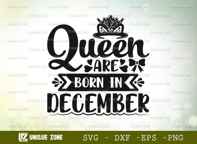Queen Are Born In December Svg | Birthday Svg | December Queen Svg | Birthday Girl Svg SVG Unique Zone 