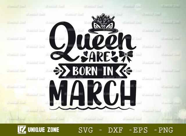Queen Are Born In March Svg | Birthday Svg | March Queen Svg | Birthday Girl Svg SVG Unique Zone 