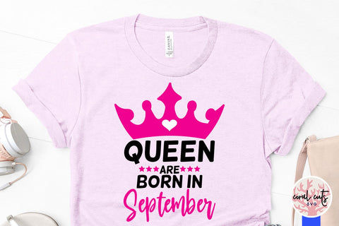 Queen are born in september - Birthday SVG EPS DXF PNG Cutting File SVG CoralCutsSVG 