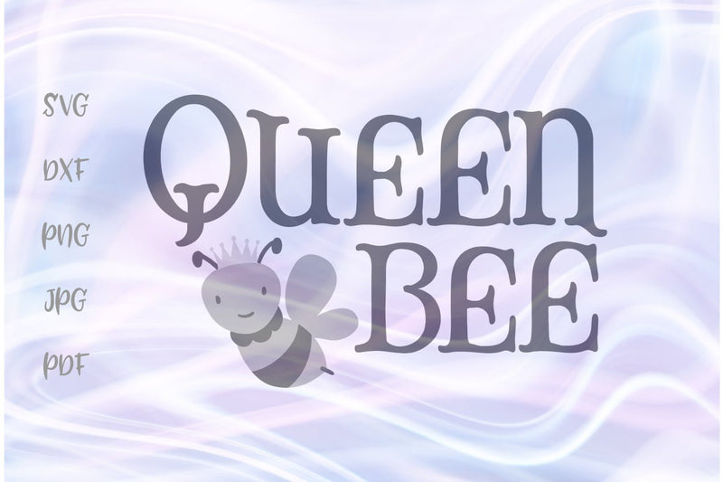 Queen Bee SVG, PNG, DXF, PDF, JPG SVG Digitals by Hanna 