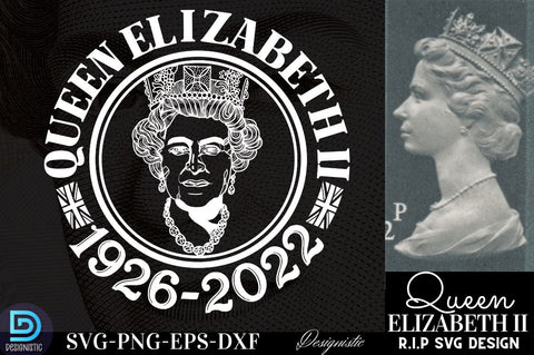 Queen Elizabeth ii 1926-2022, RIP Queen Elizabeth Shirt, Rest In Peace Elizabeth, RIP Majesty The Queen SVG DESIGNISTIC 